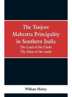 按需印刷The Tanjore Mahratta Principality in southern India[9789353298951]