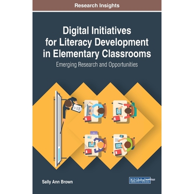 按需印刷Digital Initiatives for Literacy Development in Elementary Classrooms[9781522532125]