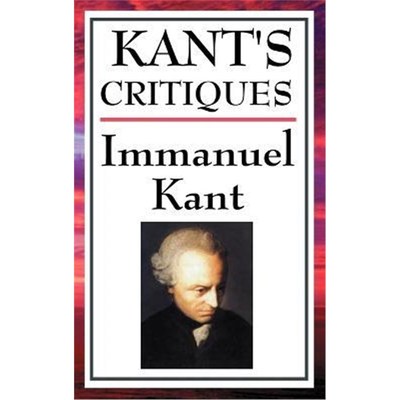 预订Kant's Critiques:The Critique of Pure Reason, the Critique of Practical Reason, the Critique of Judgement