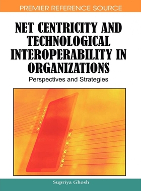 按需印刷Net Centricity and Technological Interoperability in Organizations[9781605668543]