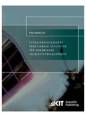 预订【德语】 Flüssigprozessierte funktionale Schichten für organische Halbleiterbauelemente:Diss