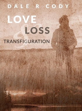 按需印刷Love Loss and Transfiguration[9780989311830]