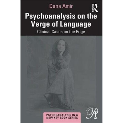 按需印刷Psychoanalysis on the Verge of Language:Clinical Cases on the Edge[9781032023700]