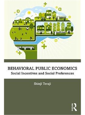 按需印刷不退不换Behavioral Public Economics:Social Incentives and Social Preferences[9780367362416]