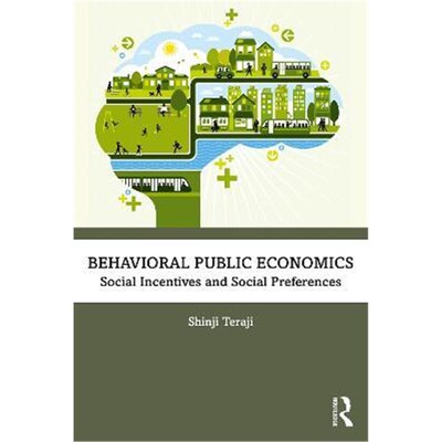 按需印刷Behavioral Public Economics:Social Incentives and Social Preferences[9780367362416]