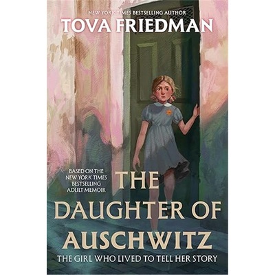 现货The Daughter of Auschwitz: The Girl Who Lived to Tell Her Story[9780063381544]