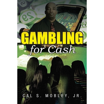 按需印刷Gambling for Cash[9781483606088]