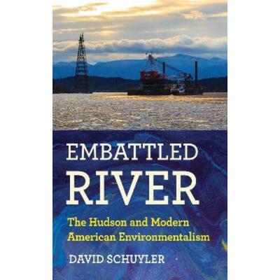 预订不退不换Embattled River:The Hudson and Modern American Environmentalism