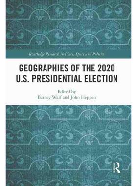 按需印刷不退不换TF Geographies of the 2020 U.S. Presidential Election[9781032197821]