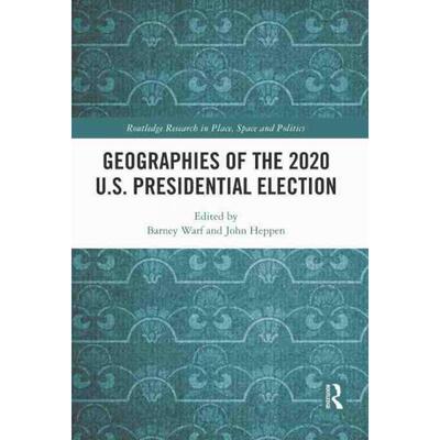 按需印刷不退不换TF Geographies of the 2020 U.S. Presidential Election[9781032197821]