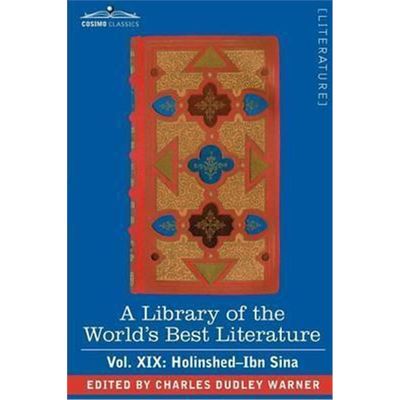 预订A Library of the World's Best Literature - Ancient and Modern - Vol. XIX (Forty-Five Volumes); Holinshed-Ibn Sina