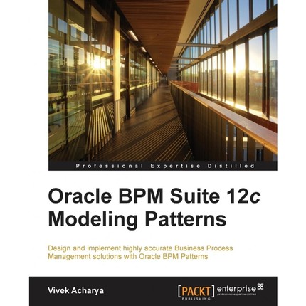 按需印刷Oracle Bpm Suite 12c Modeling Patterns[9781849689021]