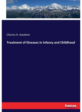 按需印刷Treatment of Diseases in Infancy and Childhood[9783337371814]