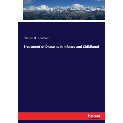 按需印刷不退不换Treatment of Diseases in Infancy and Childhood[9783337371814]