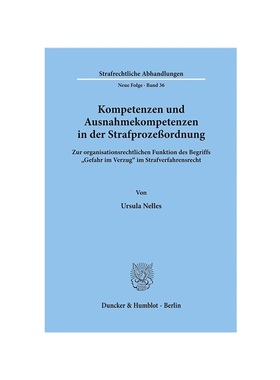 预订【德语】Kompetenzen und Ausnahmekompetenzen in der Strafproze?ordnung.:Zur organisationsrechtlichen Funktion des Beg