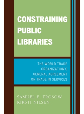 按需印刷不退不换Constraining Public Libraries[9780810852372]