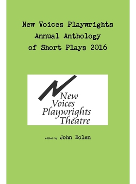按需印刷不退不换New Voices Playwrights Theatre Annual Anthology of Short Plays 2016[9781365323256]