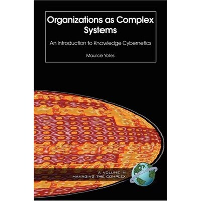 预订不退不换Organizations as Complex Systems:Social Cybernetics and Knowledge in Theory and Practice