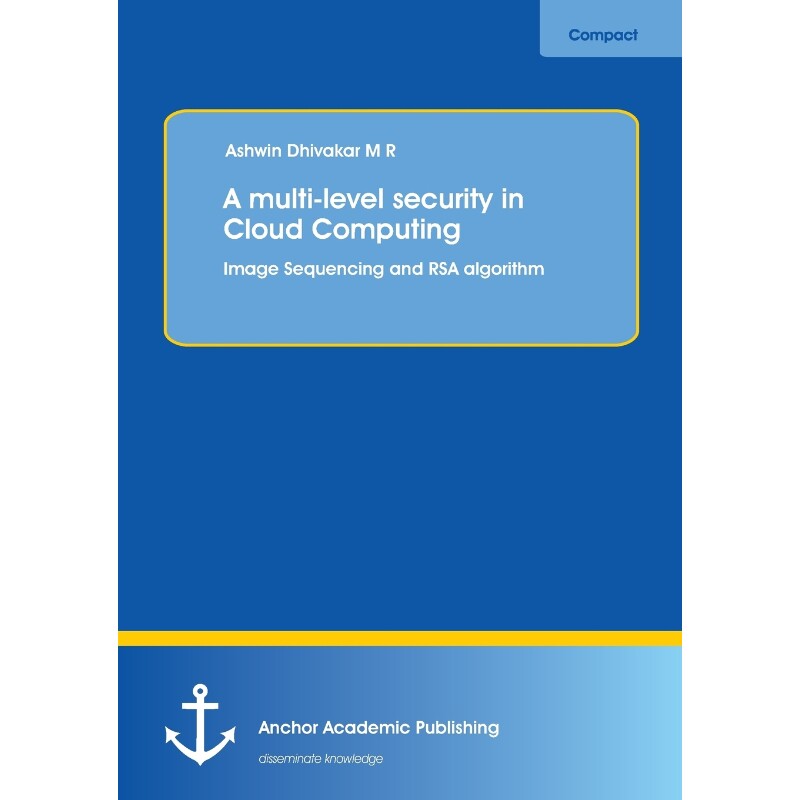 按需印刷不退不换A Multi-Level Security in Cloud Computing[9783954893119]