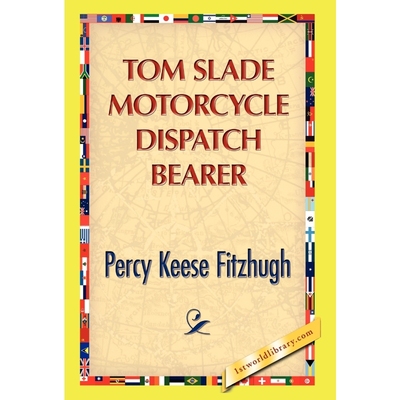 按需印刷Tom Slade Motorcycle Dispatch Bearer[9781421889719]
