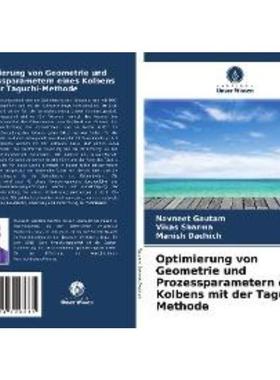 预订【德语】 Optimierung von Geometrie und Prozessparametern eines Kolbens mit der Taguchi-Metho