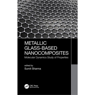 按需印刷图书Metallic Glass-Based Nanocomposites:Molecular Dynamics Study of Properties[9780367076702]