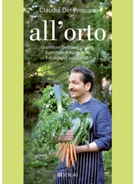预订【德语】 all'orto:Grandiose Gemüsegerichte. Authentisch italienisch. Erfrischend z