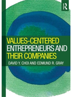 预订Values-Centered Entrepreneurs and Their Companies[9780415997614]
