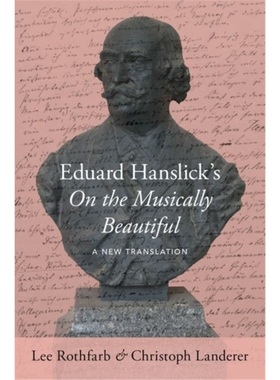 预订Eduard Hanslick's On the Musically Beautiful:A New Translation[9780190698188]