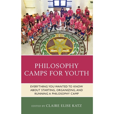 按需印刷不退不换Philosophy Camps for Youth[9781475859454]