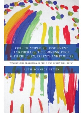 预订Core Principles of Assessment and Therapeutic Communication with Children, Paren[9780415552431]
