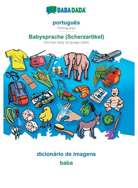 按需印刷POR BABADADA, português - Babysprache (Scherzartikel), dicionário de imagens - baba[9783749842247]