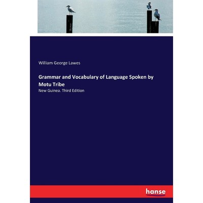 按需印刷Grammar and Vocabulary of Language Spoken by Motu Tribe[9783337085117]