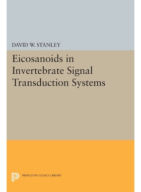 按需印刷不退不换Eicosanoids in Invertebrate Signal Transduction Systems[9780691600055]