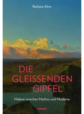预订不退不换德语 Die gleissenden Gipfel:Malerei zwischen Mythos und Moderne