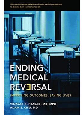 按需印刷不退不换 Ending Medical Reversal:Improving Outcomes, Sav