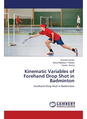 按需印刷Kinematic Variables of Forehand Drop Shot in Badminton[9783659663307]