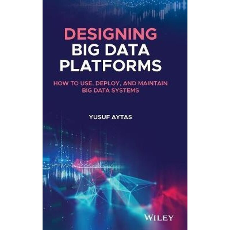 预订不退不换Designing Big Data Platforms[9781119690924]