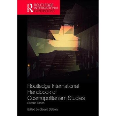 按需印刷不退不换Routledge International Handbook of Cosmopolitanism Studies:2nd edition[9781138493117]