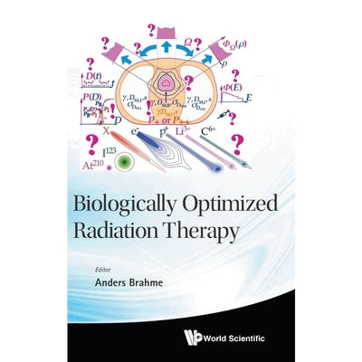 按需印刷BIOLOGICALLY OPTIMIZED RADIATION THERAPY[9789814277754]