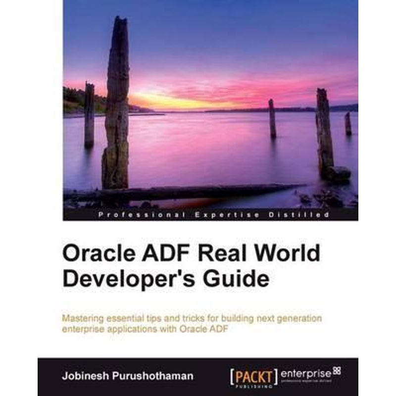 按需印刷Oracle Adf Real World Developer's Guide[9781849684828]
