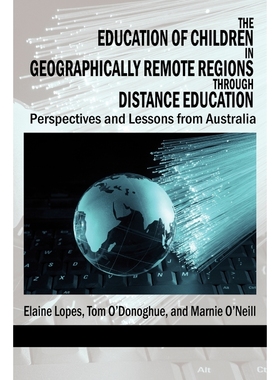 按需印刷The Education of Children in Geographically Remote Regions Through Distance Education[9781617354533]