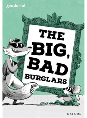 预订Readerful Rise: Oxford Reading Level 7: The Big, Bad Burglars[9781382043533]