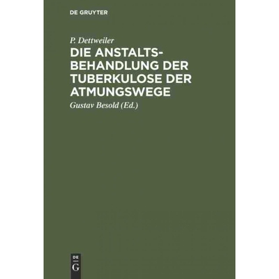按需印刷DEG Die Anstaltsbehandlung der Tuberkulose der Atmungswege[9783111091068]