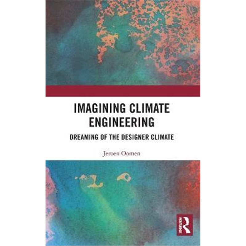 按需印刷Imagining Climate Engineering:Dreaming of the Designer Climate[9780367489311]
