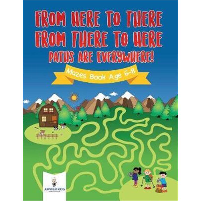 按需印刷不退不换From Here to There, From There to Here, Paths Are Everywhere! Mazes Book Age 6-8[9781541938106]