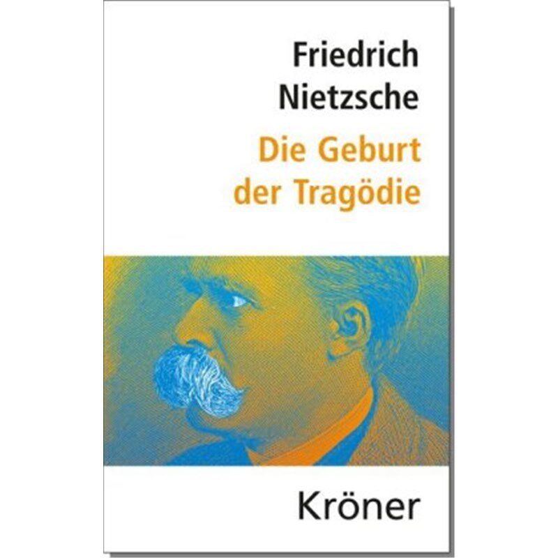 预订【德语】Die Geburt der Tragödie:und weitere Schriften zur griechischen Literatur und Ph