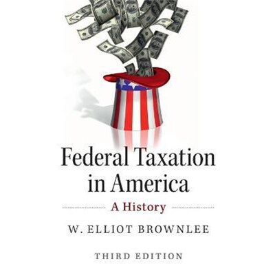 按需印刷不退不换Federal Taxation in America:A History[9781107492561]