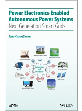 预订Power Electronics-Enabled Autonomous Power Systems:Next Generation Smart Grids[9781118803523]