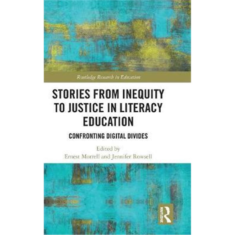 按需印刷Stories from Inequity to Justice in Literacy Education:Confronting Digital Divides[9780367031114]